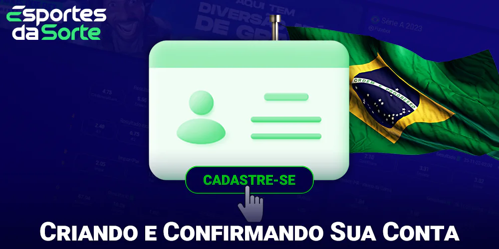 Criação e confirmação de uma conta no site do Esportes Da Sorte no Brasil